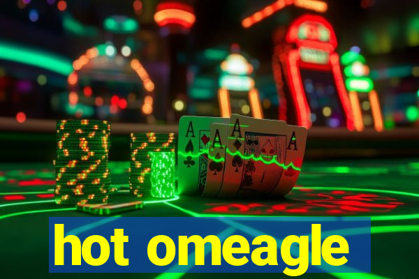 hot omeagle